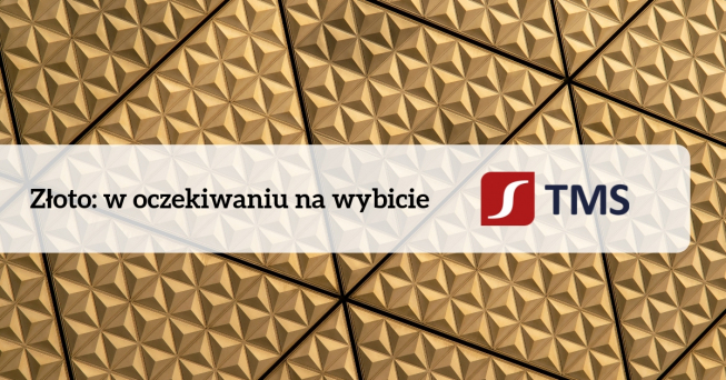 ZŁOTO: w oczekiwaniu na wybicie